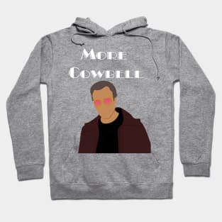 More Cowbell Hoodie